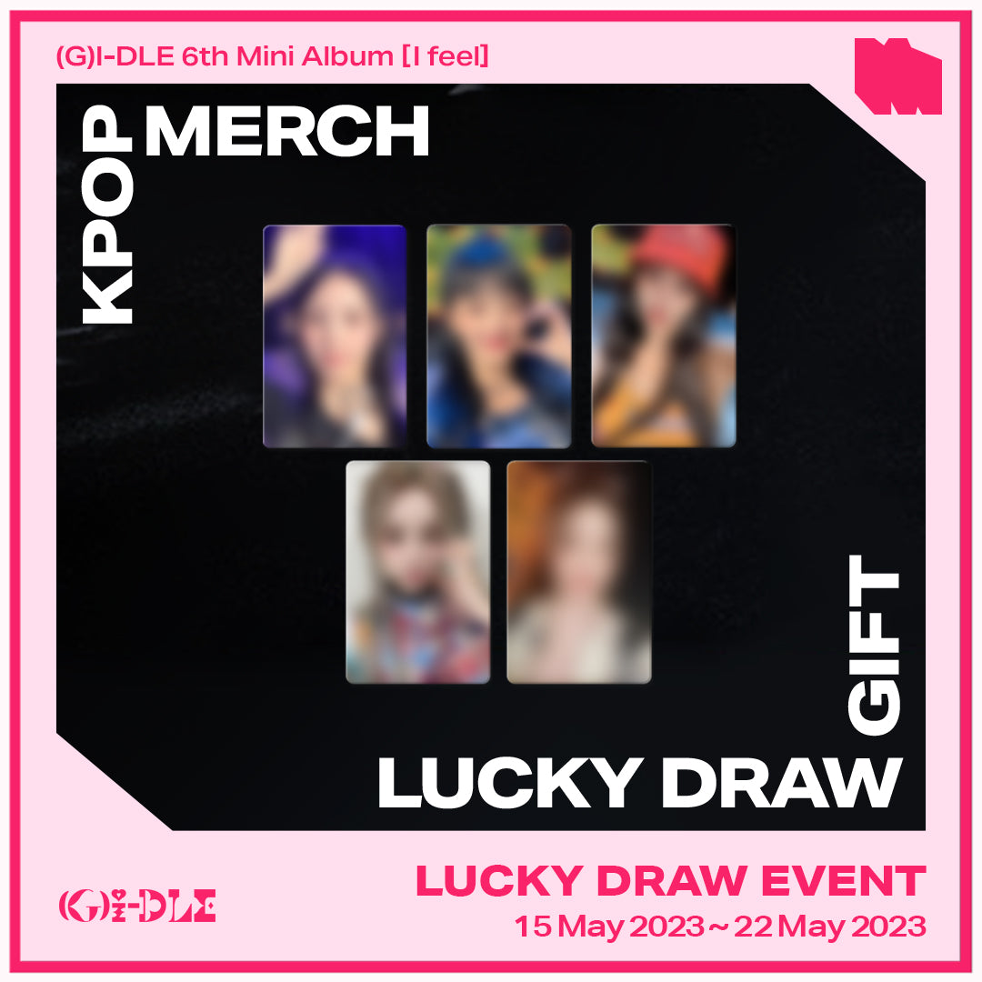 KPOPMERCH (G)I-DLE [I FEEL] Lucky Draw Event