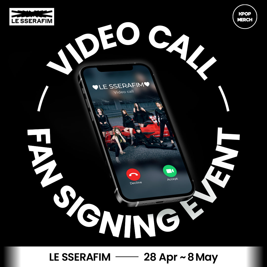 LE SSERAFIM [FEARLESS] VIDEO CALL EVENT