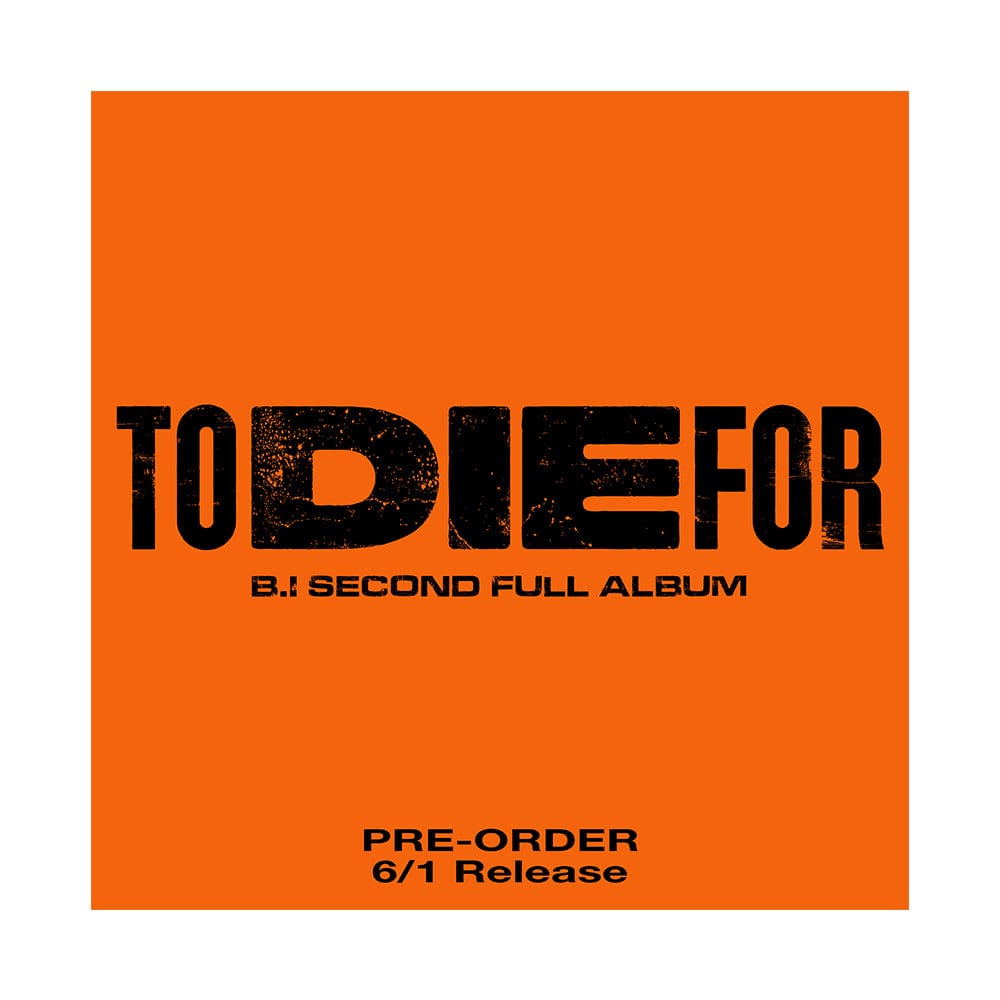 B.I ALBUM B.I - TO DIE FOR 2nd Full Album