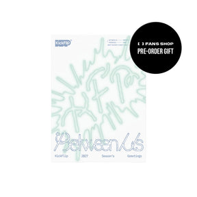 KickFlip MD / GOODS FANS SHOP KickFlip - 2027 SEASON'S GREETINGS [Between Us]
